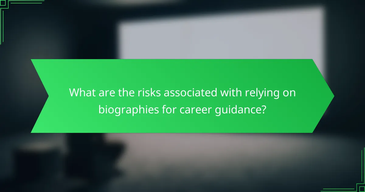 What are the risks associated with relying on biographies for career guidance?