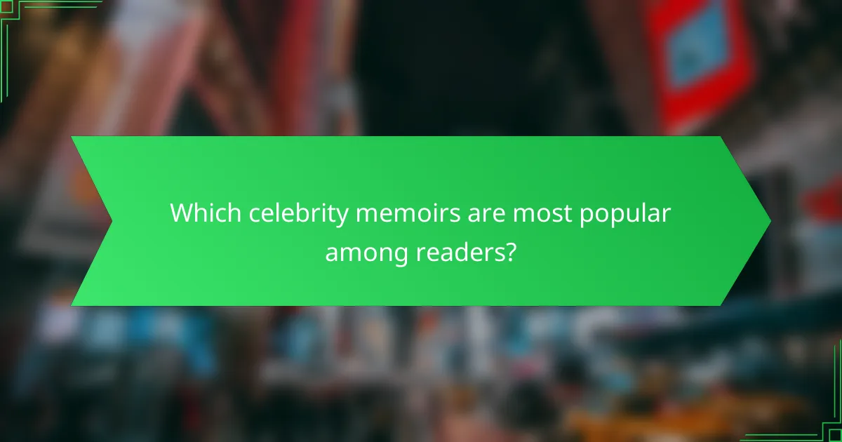 Which celebrity memoirs are most popular among readers?